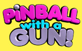 Pinball with a Gun - Demo